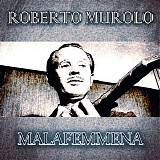 Roberto Murolo - Malafemmena (La Canzone Napoletana)