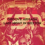 Groove Armada - Last Night in Brixton