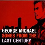 George Michael - Songs from the Last Century