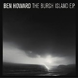 Ben Howard - The Burgh Island (EP)