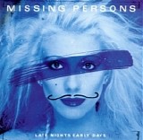 Missing Persons [Discography] - Late Nights Early Days