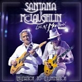 Santana and McLaughlin - Invitation to Illumination: Live at Montreux 2011