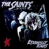 The Saints - Eternally Yours