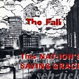 The Fall - This Nation's Saving Grace
