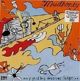 Mudhoney - Every Good Boy Deserves Fudge