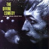 The Divine Comedy - A Short Album About Love