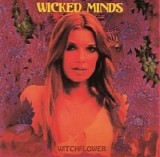 Wicked Minds - From The Purple Skies - Witchflower (2 Albums) [2004 - 2006] - Witchflower [2006]