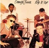 Orange Juice - Rip It Up