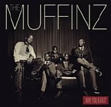 The Muffinz - Have You Heard