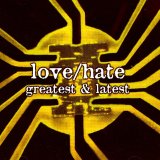 Love/Hate - Greatest & Latest