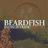 Beardfish - Sleeping in Traffic: Part Two