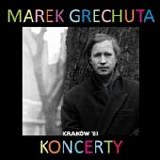 Marek GRECHUTA - 2014: Koncerty - KrakÃ³w '81