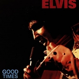 Elvis Presley - Good Times