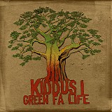 Kiddus I - Green Fa Life