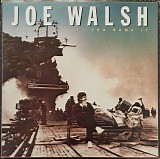 Joe Walsh - You Bought It - You Name It