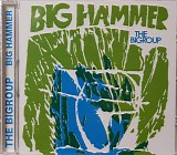 The Bigroup - Big Hammer