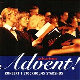 Margareta Hillerud, Per-Arne Wahlgren, KammarkÃ¶ren Svenska RÃ¶ster, Kongl. Tekn - Advent - Konsert i Stockholms stadshus