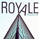 Royale - Palms Up