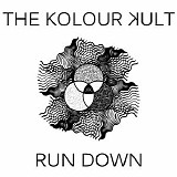 The Kolour Kult - Run Down