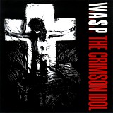 W.A.S.P. - The Crimson Idol