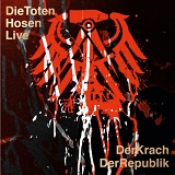 Die Toten Hosen - Live: Der Krach der Republik