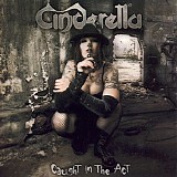 Cinderella - Caught In The Act