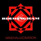 Birmingham 6 - Mindhallucination