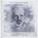 Eric Clapton & Friends - The Breeze - An Appreciation Of JJ Cale