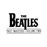 The Beatles - Past Masters Vol 2 (Stereo Remaster 2009)