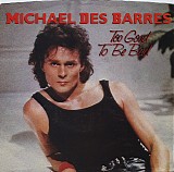 Michael Des Barres - Too Good To Be Bad