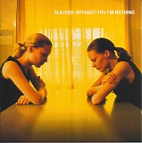 Placebo - Without You I'm Nothing