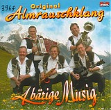 Original Almrauschklang - A BÃ¤rige Musig