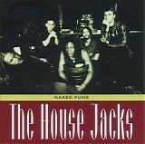 The House Jacks - *** R E M O V E ***Naked Funk