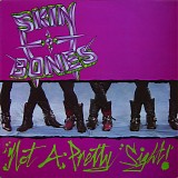 Skin & Bones - Not A Pretty Sight