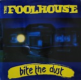 The Foolhouse - Bite The Dust