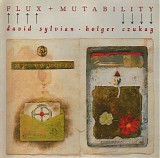 David Sylvian & Holger Czukay - Flux + Mutability