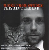 Micke From Sweden - *** R E M O V E ***This Ain't The End