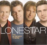 Lonestar - I'm Already There