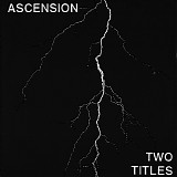 Ascension - Two Titles