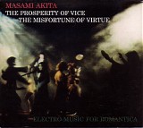 Masami Akita - The Prosperity Of Vice The Misfortune Of Virtue