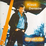 Klaus Densow - Nur Mit Dir