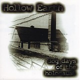 Hollow Earth - Dog Days Of The Holocaust