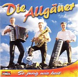 Die AllgÃ¤uer - So Jung Wie Heit