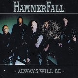 Hammerfall - Always Will Be