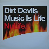 Dirt Devils - Music Is Life