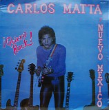 Carlos Matta Y Nuevo Mexico - Quiero Rock!