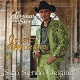 Jessie Morales "Original De La Sierra" - Sigo Siendo Original