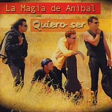 La MagÃ­a De AnÃ­bal - Quiero Ser