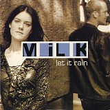 Milk - *** R E M O V E ***Let It Rain