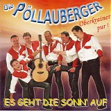 Die PÃ¶llauberger - Es Geht Die Sonn' Auf